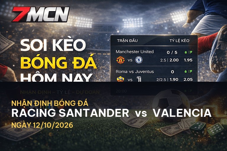 7M nhận định Racing Santander vs Valencia: Cuộc chiến quan trọng tại La Liga